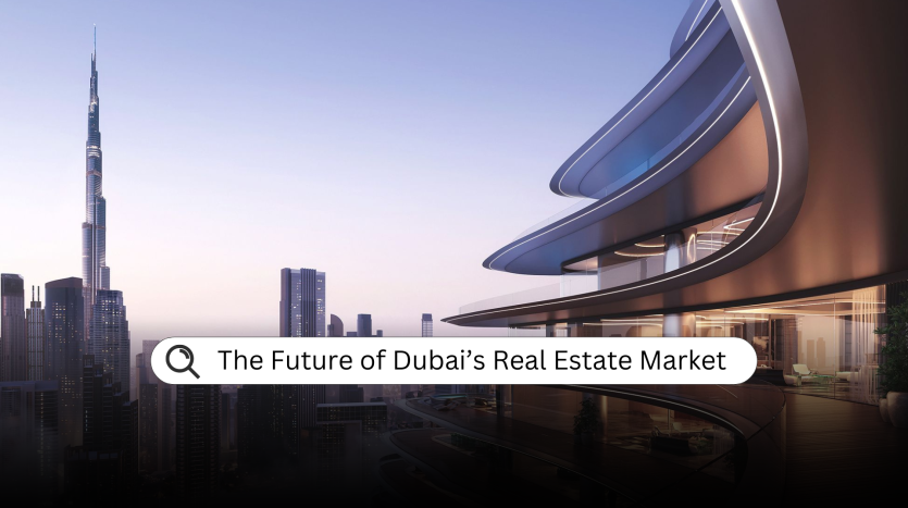 Dubai’s Real Estate Market